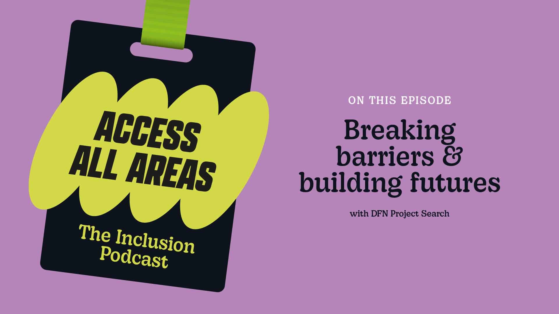 Breaking Barriers, Building Confidence | DFN Project Search